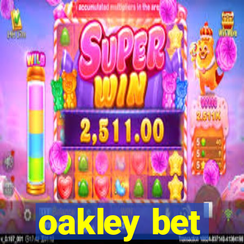 oakley bet